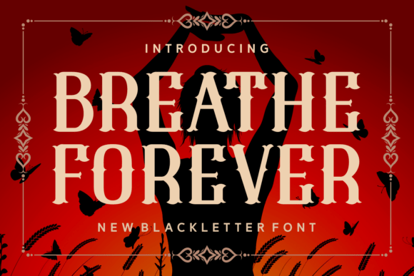 Breathe Forever: A Blackletter Font That Elevates Your Brand