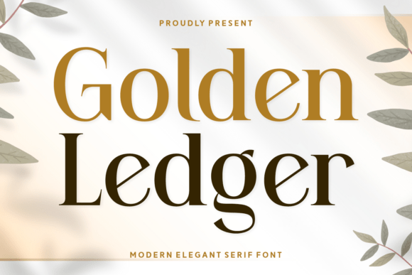 Golden Ledger: A Serif Font That Makes Your Brand Feel Instantly Polished