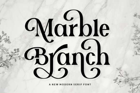 Marble Branch: A Serif Font That Breathes Elegance Into Every Layout