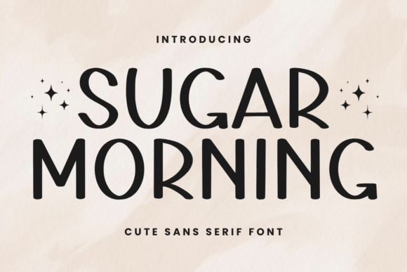 Sugar Morning: A Whimsical Sans Serif for Editorial Charm