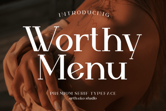 Worthy Menu: A Serif Font for Thoughtful Editorial Moments